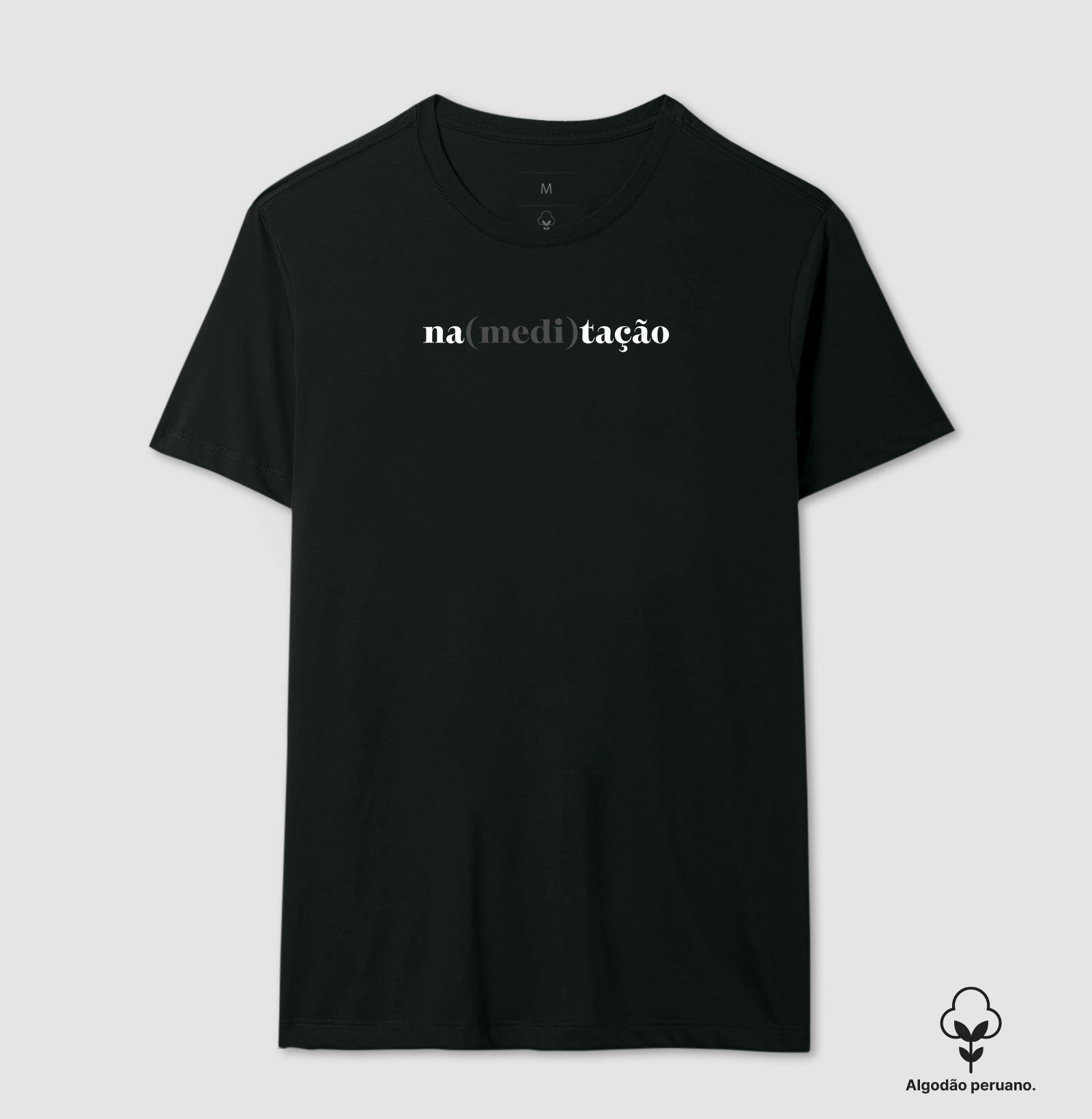 Camiseta Algodão Peruano - Na (medi) Tação