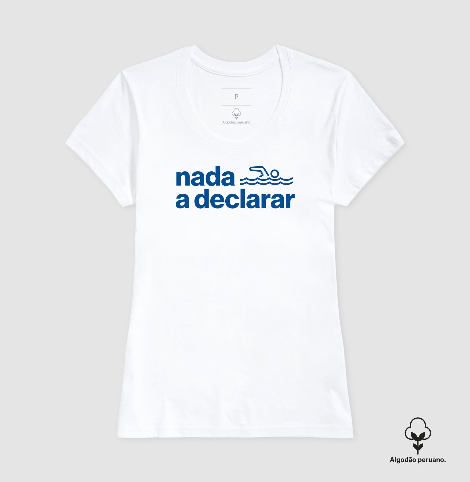 Camiseta Algodão Peruano - Nada a Declarar.