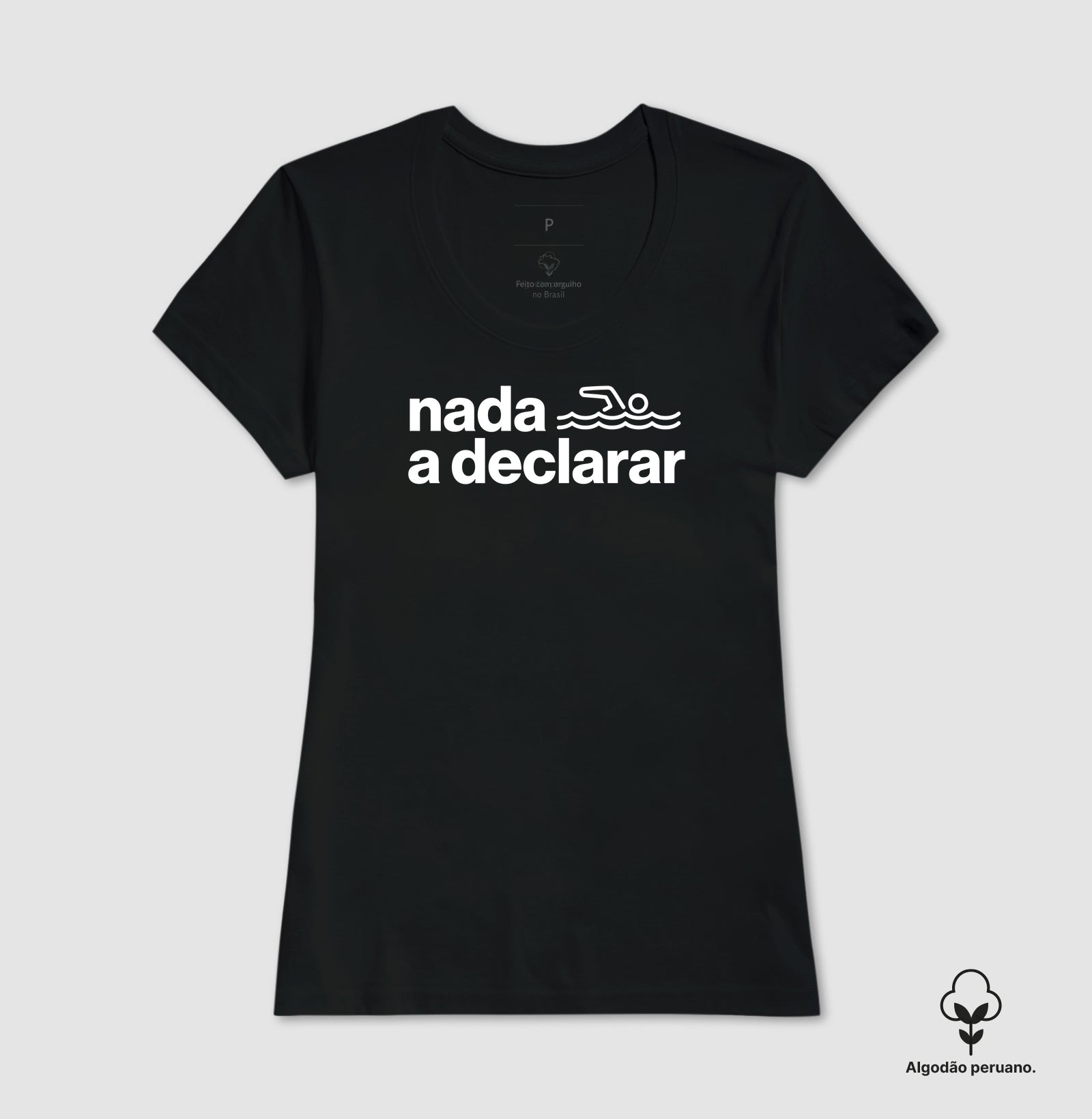 Camiseta Algodão Peruano - Nada a Declarar.