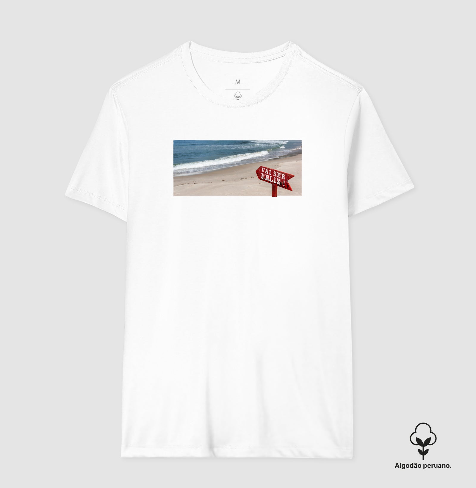 Camiseta Algodão Peruano - Vai Ser Feliz