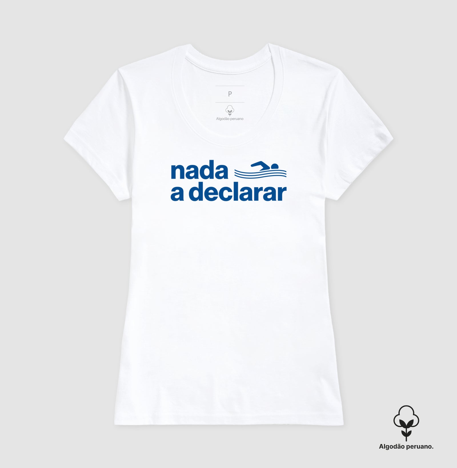 Camiseta Algodão Peruano - Nada a Declarar.