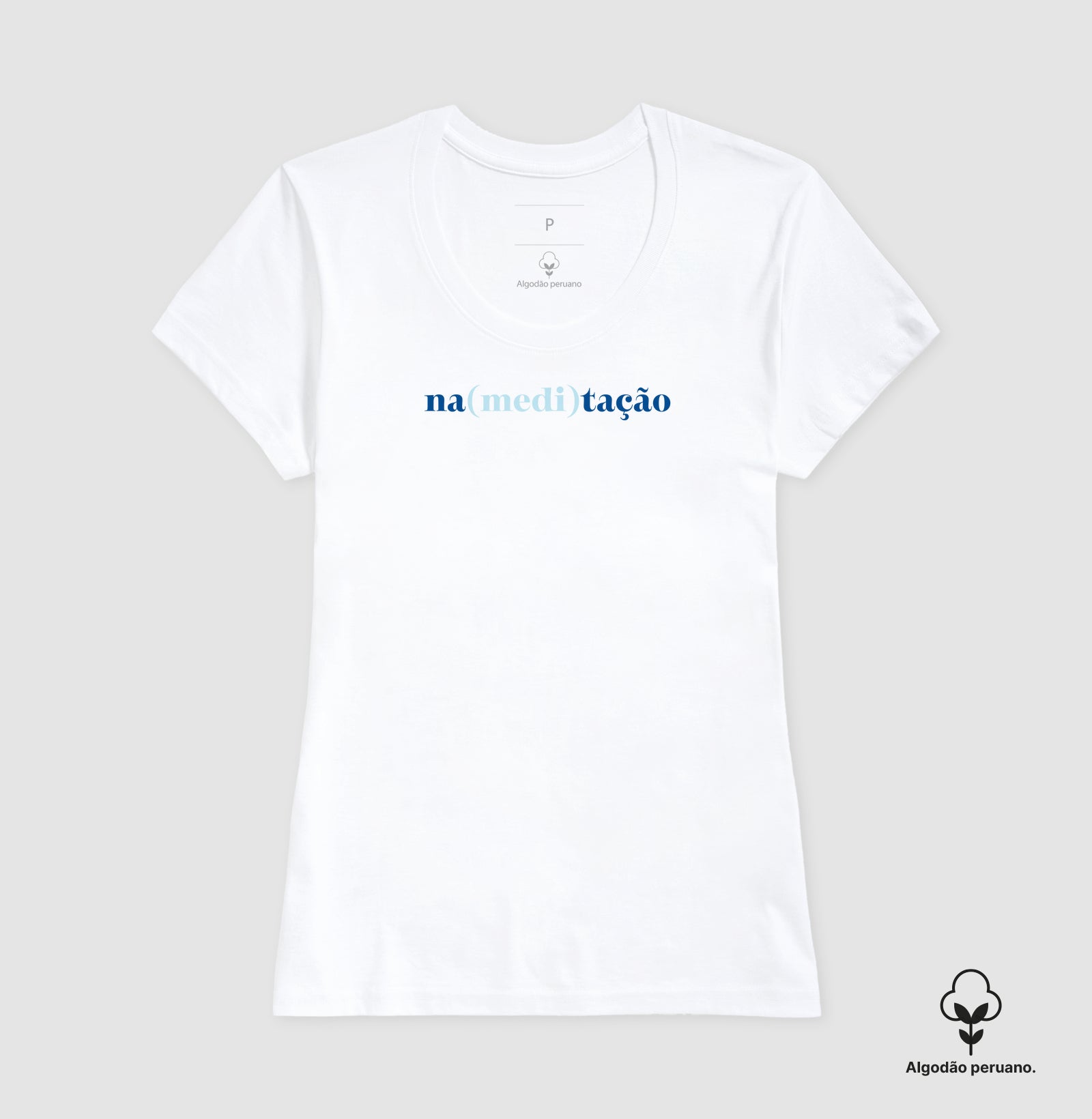 Camiseta Algodão Peruano - Na (medi) Tação