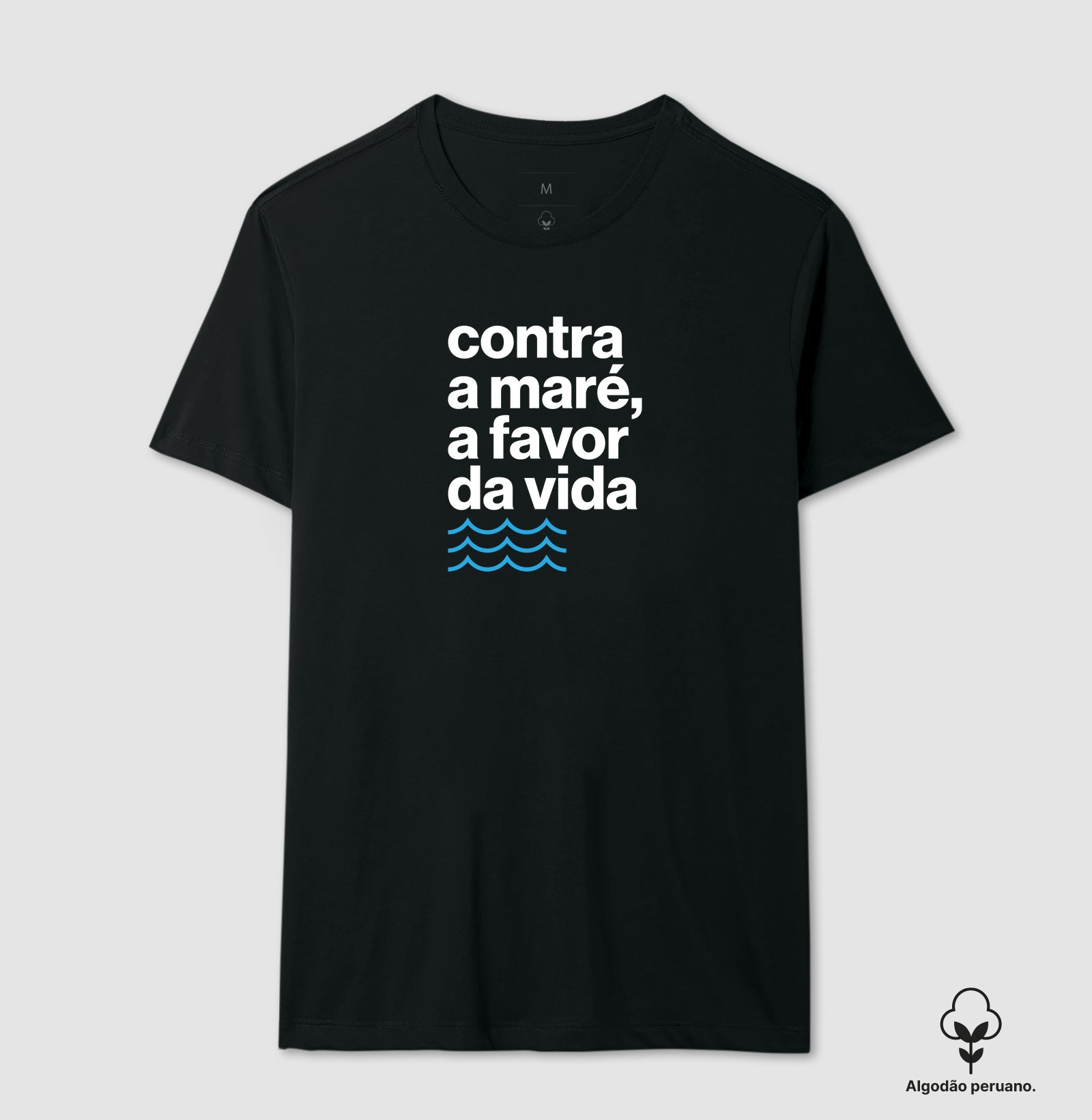 Camiseta Algodão Peruano - Contra a Maré