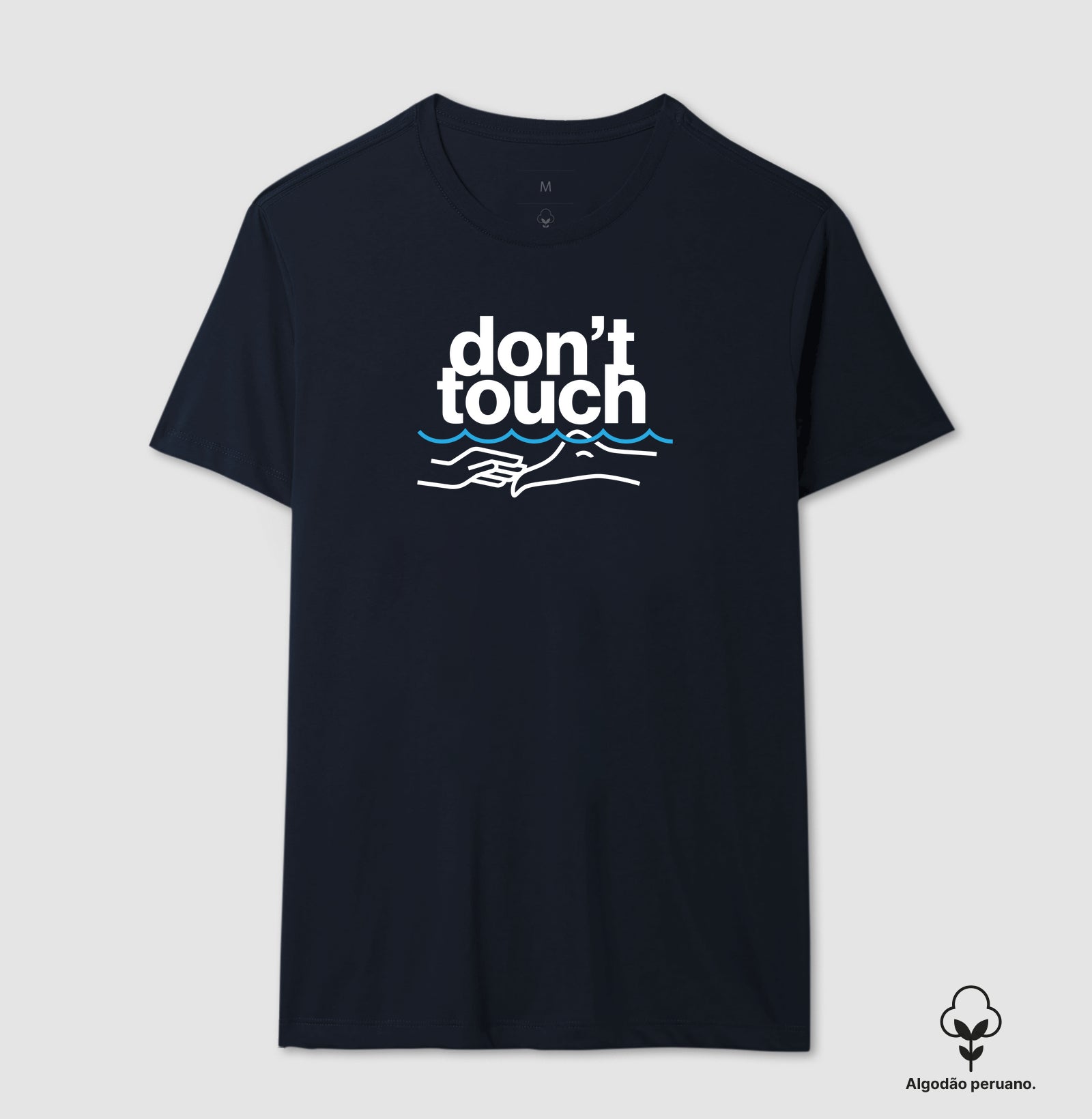 Camiseta Algodão Peruano - Don't Touch