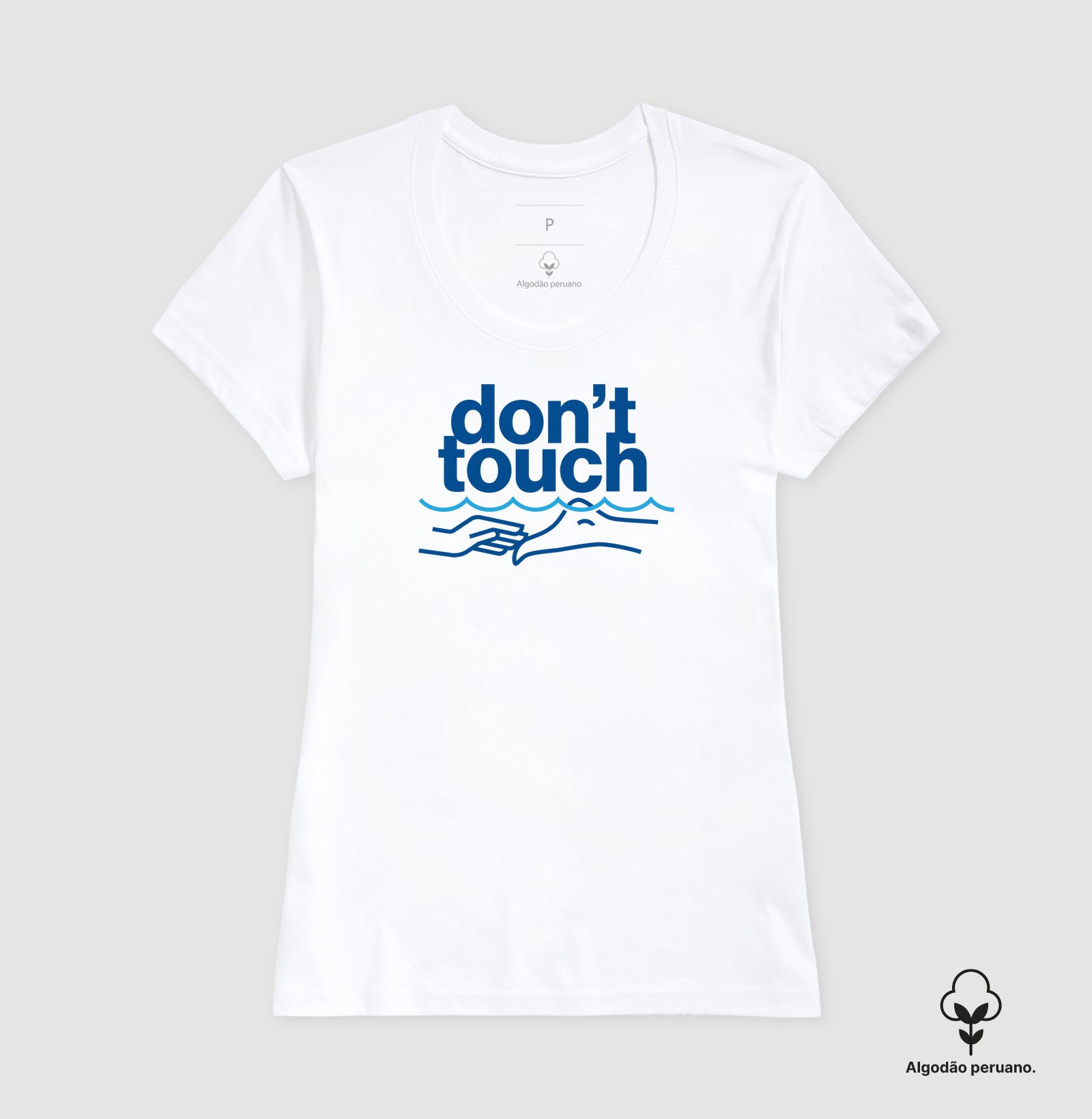 Camiseta Algodão Peruano - Don't Touch