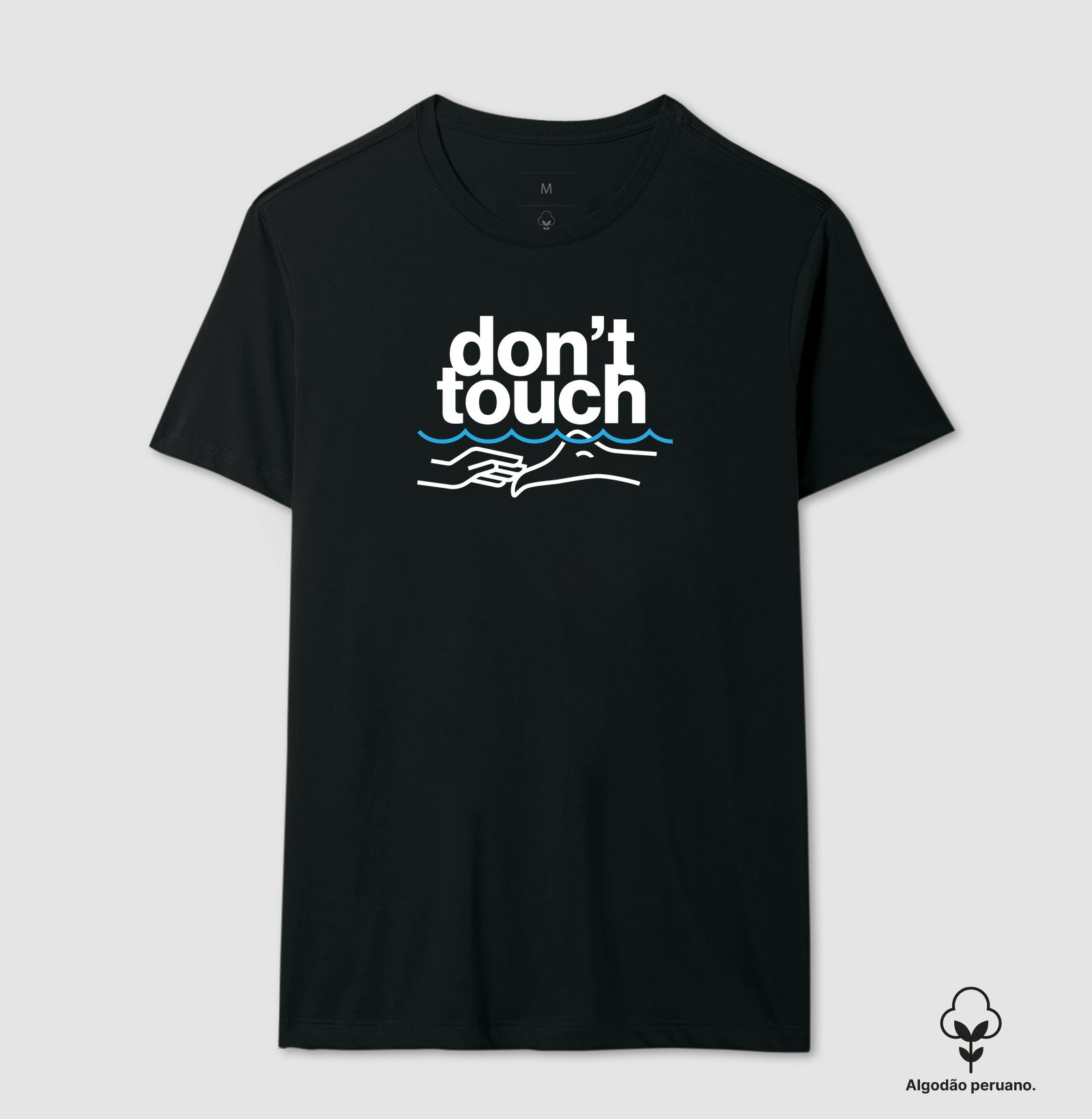 Camiseta Algodão Peruano - Don't Touch
