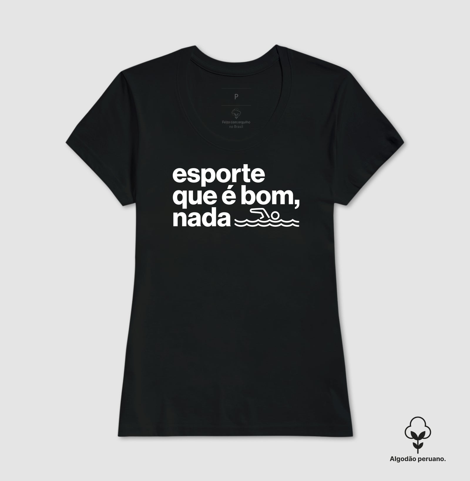Camiseta Algodão Peruano - Esporte que É Bom, Nada