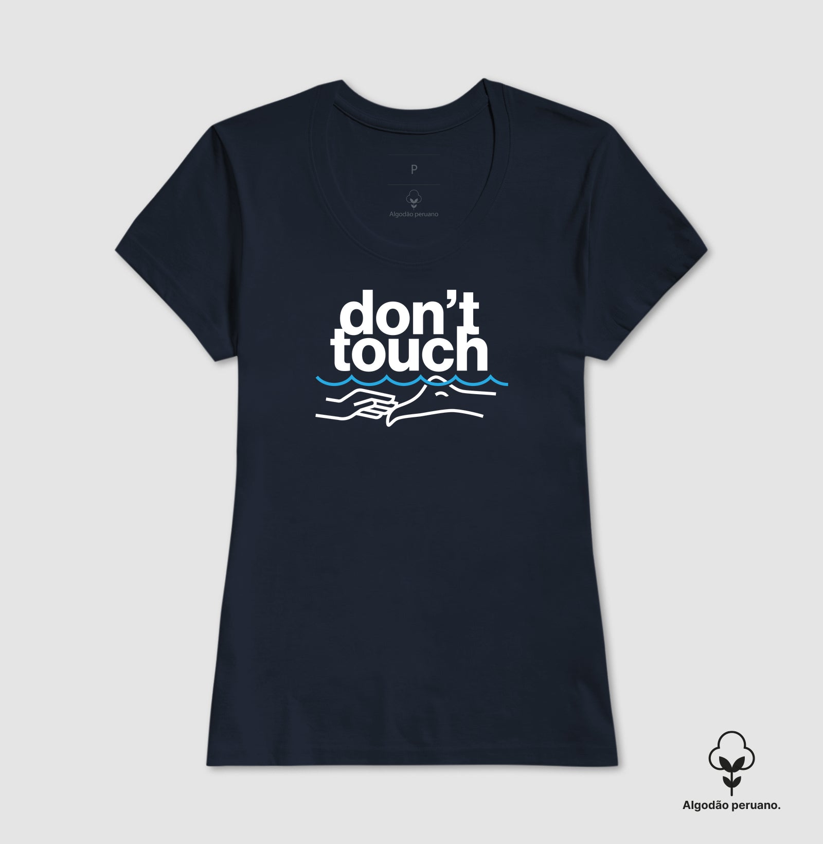 Camiseta Algodão Peruano - Don't Touch