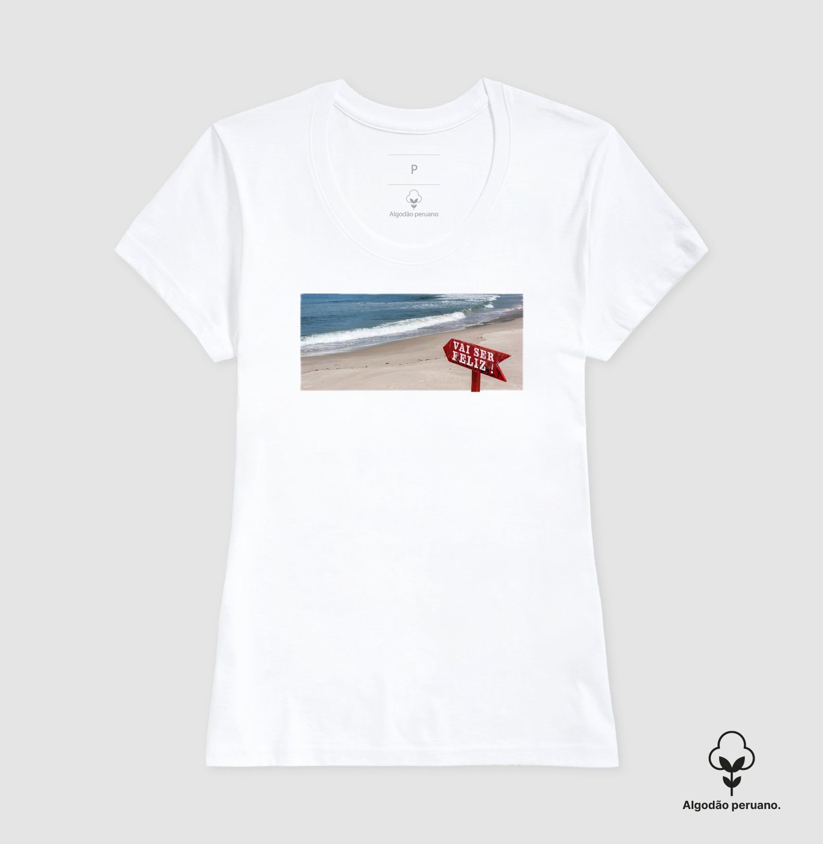Camiseta Algodão Peruano - Vai Ser Feliz