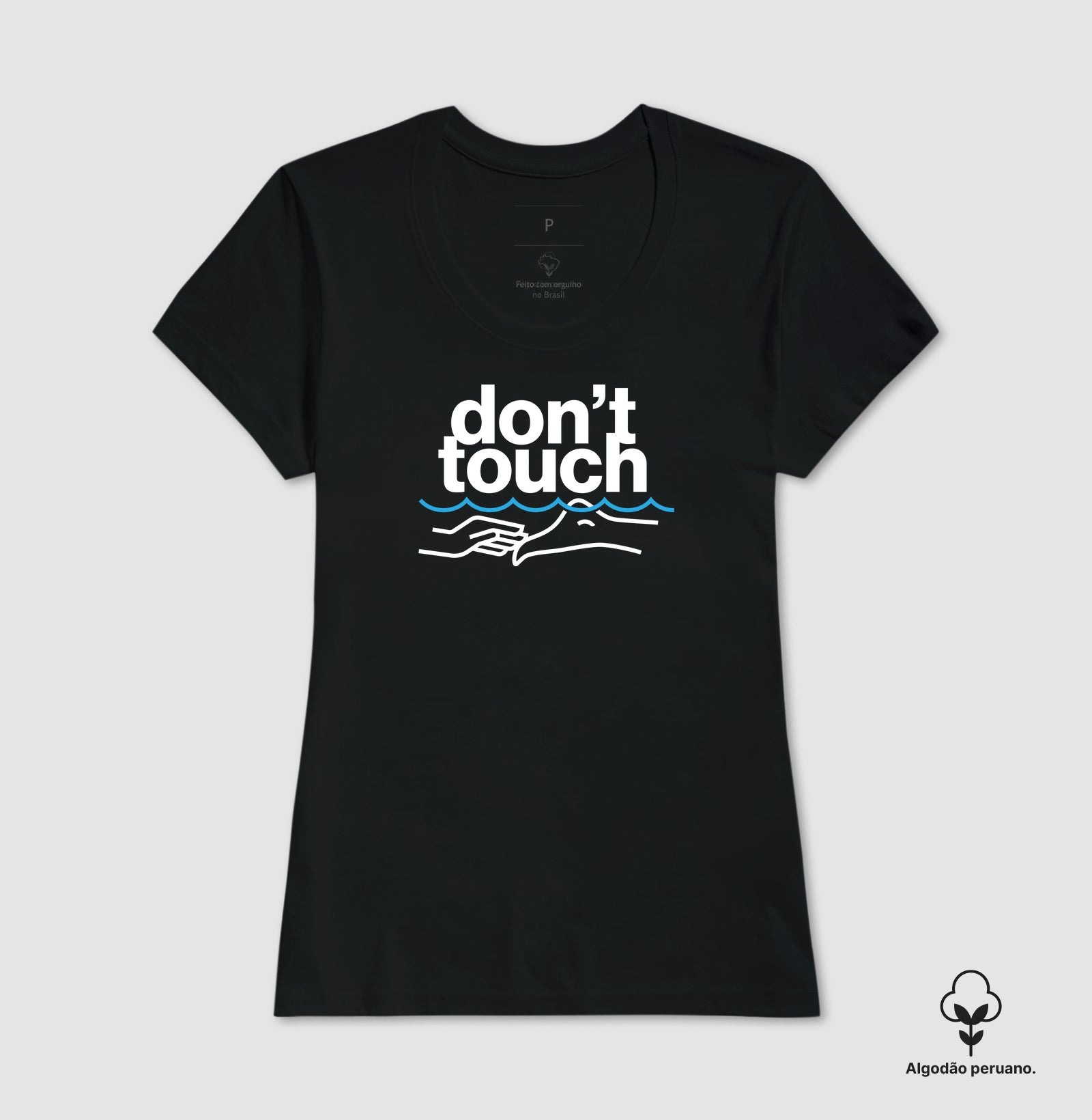 Camiseta Algodão Peruano - Don't Touch
